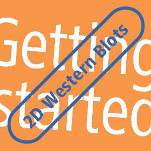 Getting Started with 2D-Western-Blots Getting Started with 2D-Western-Blots